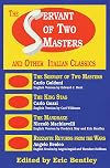 The Servant of Two Masters & Other Italian Classics (Paperback) (Eric Bentley's Dramatic Repertoire)