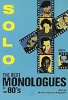 Solo!: The Best Monologues of the 80s - Men (Applause Acting Series)