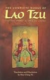 The Complete Works of Lao Tzu: Tao Teh Ching & Hua Hu Ching