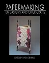 Papermaking for Basketry & Other Crafts