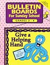Bulletin Boards for Sunday School, Grades 3-4: Give a Helping Hand (Can be copied for classroom use)