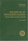 The fine art of prescribing glasses without making a spectacle of yourself