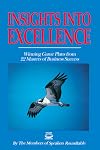 Insights into Excellence: Winning Game Plans from 22 Masters of Business Success