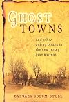 Ghost Towns And Other Quirky Places in the New Jersey Pine Barrens