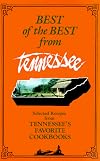 Best of the Best from Tennesse: Selected Recipes from Tennessee's Favorite Cookbook