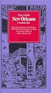 The Little New Orleans Cookbook: Fifty-Seven Classic Creole Recipes That Will Enable Everyone to Enjoy the Special Cuisine of New Orleans