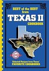 Best of the Best from Texas II: Selected Recipes from Texas' Favorite Cookbooks