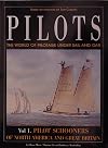 Pilots: The World of Pilotage Under Sail and Oar: Vol.1 Pilot Schooners of North America and Great Britain
