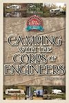 Camping With the Corps of Engineers: The Complete Guide to Campgrounds Built and Operated by the U.S. Army Corps of Engineers (Wright Guides)