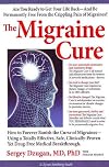 The Migraine Cure: How to Forever Banish the Curse of Migraines
