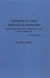 Nicholas of Cusa's Dialectical Mysticism: Text, Translation,