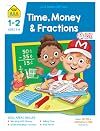 School Zone - Time, Money and Fractions Workbook - Ages 6 to 8, 1st and 2nd Grade, Adding Money, Counting Coins, Telling Time, and More (School Zone I Know It!® Workbook Series)