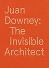 Juan Downey: The Invisible Architect