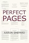 Perfect Pages: Self Publishing with Microsoft Word, or How to Design Your Own Book for Desktop Publishing and Print on Demand (Word 97-2003 for Windows, Word 2004 for Mac)