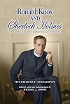 Ronald Knox and Sherlock Holmes: The Origin of Sherlockian Studies