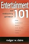Entertainment 101: An Industry Primer