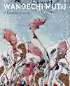 Wangechi Mutu: A Fantastic Journey