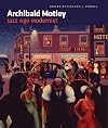 Archibald Motley: Jazz Age Modernist