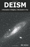 Deism: A Revolution in Religion - A Revolution in You