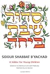 Siddur Shabbat B'Yachad: A Siddur for Young Children