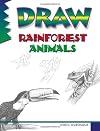 Draw Rainforest Animals
