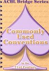 Commonly Used Conventions in the 21st Century: The Spade Series (ACBL Bridge)