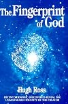 Fingerprint of God: Recent Scientific Discoveries Reveal the Unmistakable Identity of the Creator