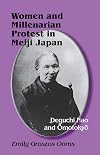 Women and Millenarian Protest in Meiji Japan: Deguchi Nao and Omotokyo