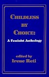 Childless by Choice: A Feminist Anthology