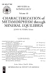 Characterization of Metamorphism Through Mineral Equilibria, 1982, Reviews in Mineralogy, Volume 10 :.