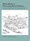 What Works in Preventing Rural Violence: Strategies, Risk Factors, and Assessment Tools