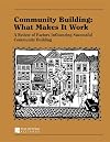 Community Building: What Makes It Work: A Review of Factors Influencing Successful Community Building