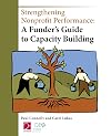 Strengthening Nonprofit Performance: A Funder's Guide to Capacity Building