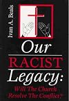 Our Racist Legacy: Will the Church Resolve the Conflict? (Church and the World)