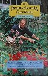 The Pennsylvania gardener : all about gardening in the Keystone State