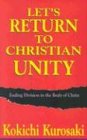 Let's Return to Christian Unity
