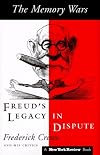 The Memory Wars: Freud's Legacy in Dispute