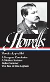 Novels 1875-1886: A Foregone Conclusion, A Modern Instance, Indian Summer, The Rise of Silas Lapham