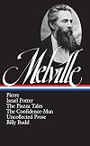 Pierre, Israel Potter, The Piazza Tales, The Confidence-Man, Uncollected Prose, Billy Budd
