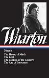Novels: The House of Mirth / The Reef / The Custom of the Country / The Age of Innocence