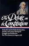 The Debate on the Constitution, Part Two: January 1788 to August 1788