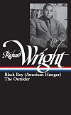 Richard Wright: Later Works: Black Boy {American Hunger}, The Outsider