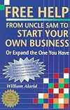 Free Help from Uncle Sam to Start Your Own Business (Or Expand the One You Have)