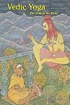 Vedic Yoga: The Path of the Rishi