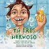 Tu Eres Hermoso (Tu Eres Importante Series) (Spanish Edition) by Snow, Todd (2009) Hardcover
