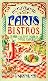 Discovering Paris Bistros: A Personal Guide to Over 60 Affordable Restaurants