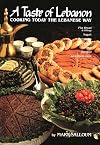 A Taste of Lebanon: Cooking Today the Lebanese Way
