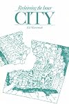 Reclaiming the Inner City: Chicago's Near North Revitalization Confronts Cabrini-Green