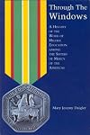 Through the windows : a history of the work of higher education among the Sisters of Mercy of the Americas