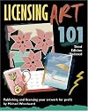 Licensing Art 101, Third Edition Updated: Publishing and Licensing Your Artwork for Profit